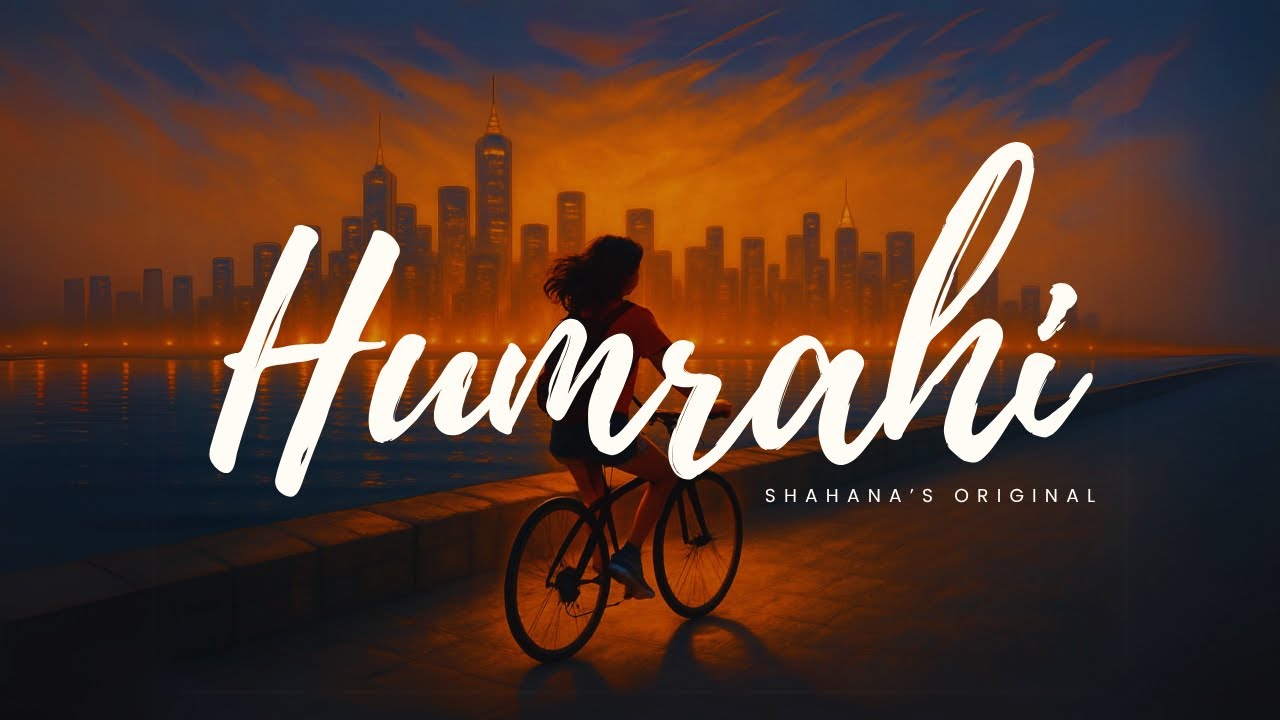 HUMRAHI - Shahana's Original (Official Video)