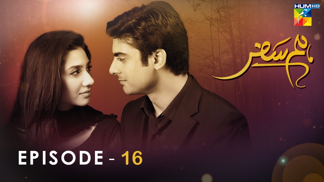 Humsafar - Episode 16 - [ HD ] - ( Mahira Khan - Fawad Khan ) - HUM TV Drama