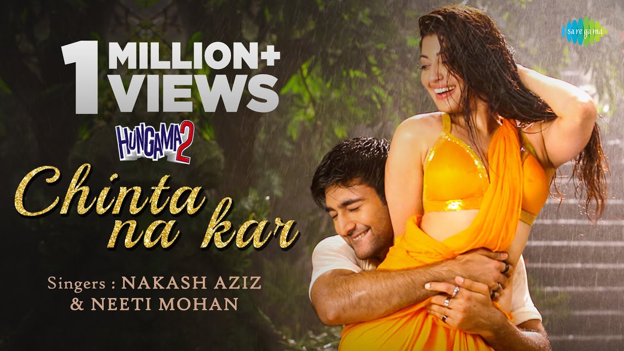 Hungama 2 - Chinta Na Kar | Official Music Video |Meezan|Pranitha|Nakash A| Neeti Mohan | Anu Malik