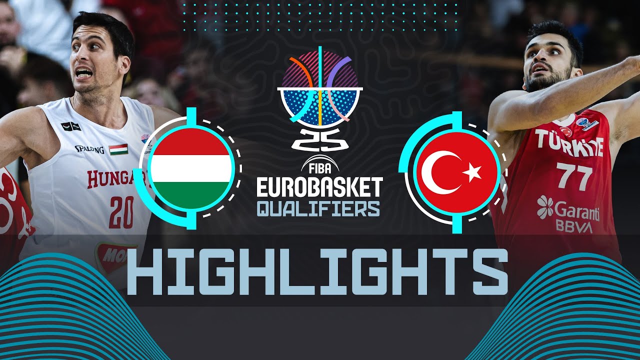Hungary 🇷🇸 vs Türkiye 🇹🇷 | Highlights | FIBA EuroBasket 2025 Qualifiers