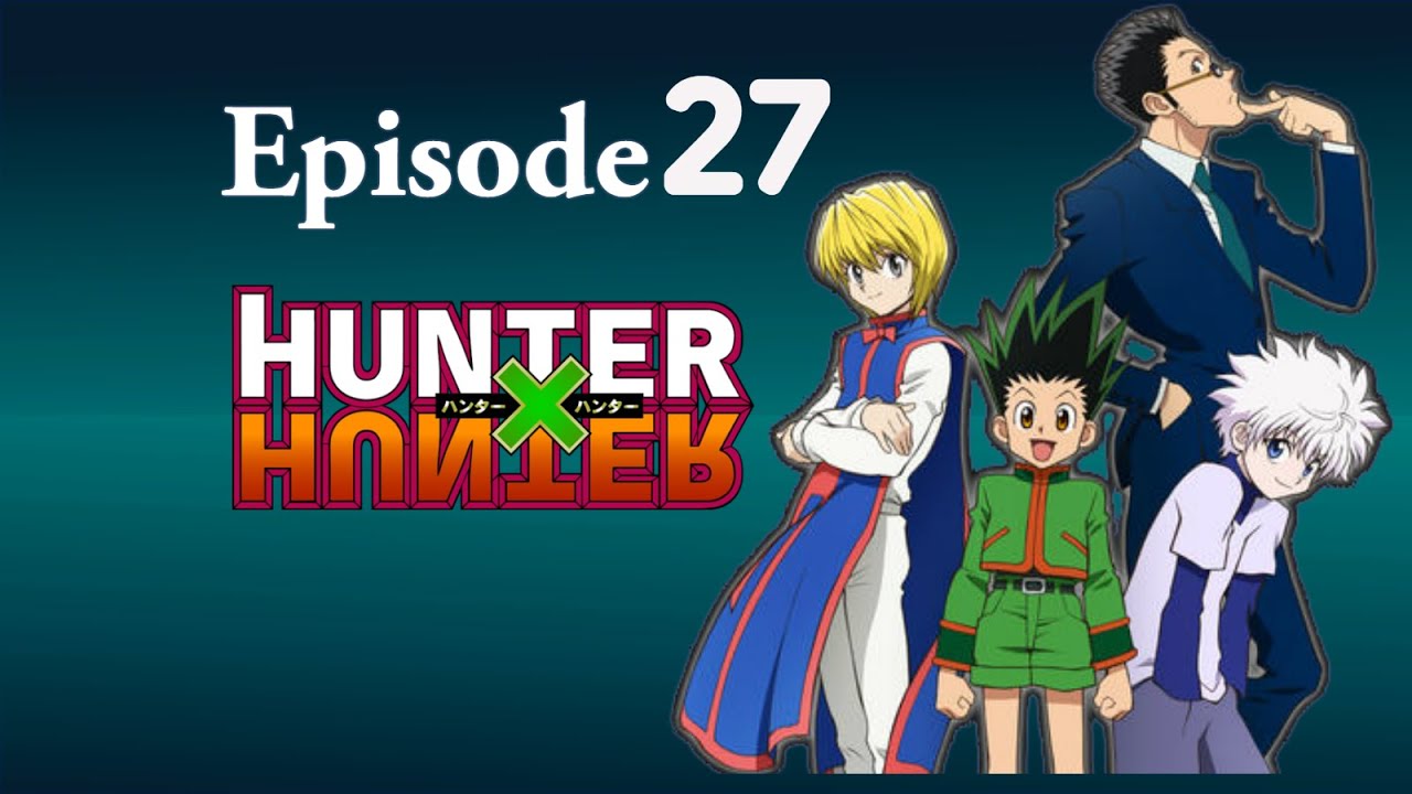 Hunter x Hunter 1999 (Dub) Episode 27 [HD]