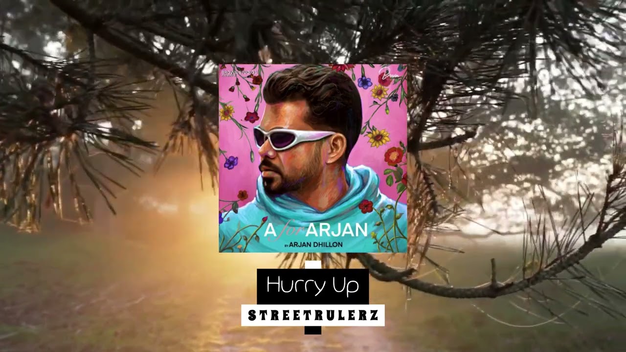 Hurry Up - Arjan Dhillon [𝗦𝗹𝗼𝘄𝗲𝗱 • 𝗥𝗲𝘃𝗲𝗿𝗯]