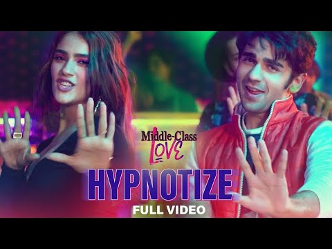 Hypnotize - Full Video | Middle-Class Love | Prit K, Kavya T | Himesh R, Dev N, Akasa, Aasa, Mayur P