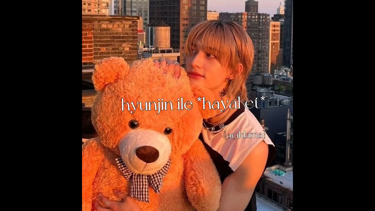 *hyunjin ile hayal et* (açıklama) #keşfet #keşfetbeniöneçıkar #hyunjin #straykids #anasayfayaçık