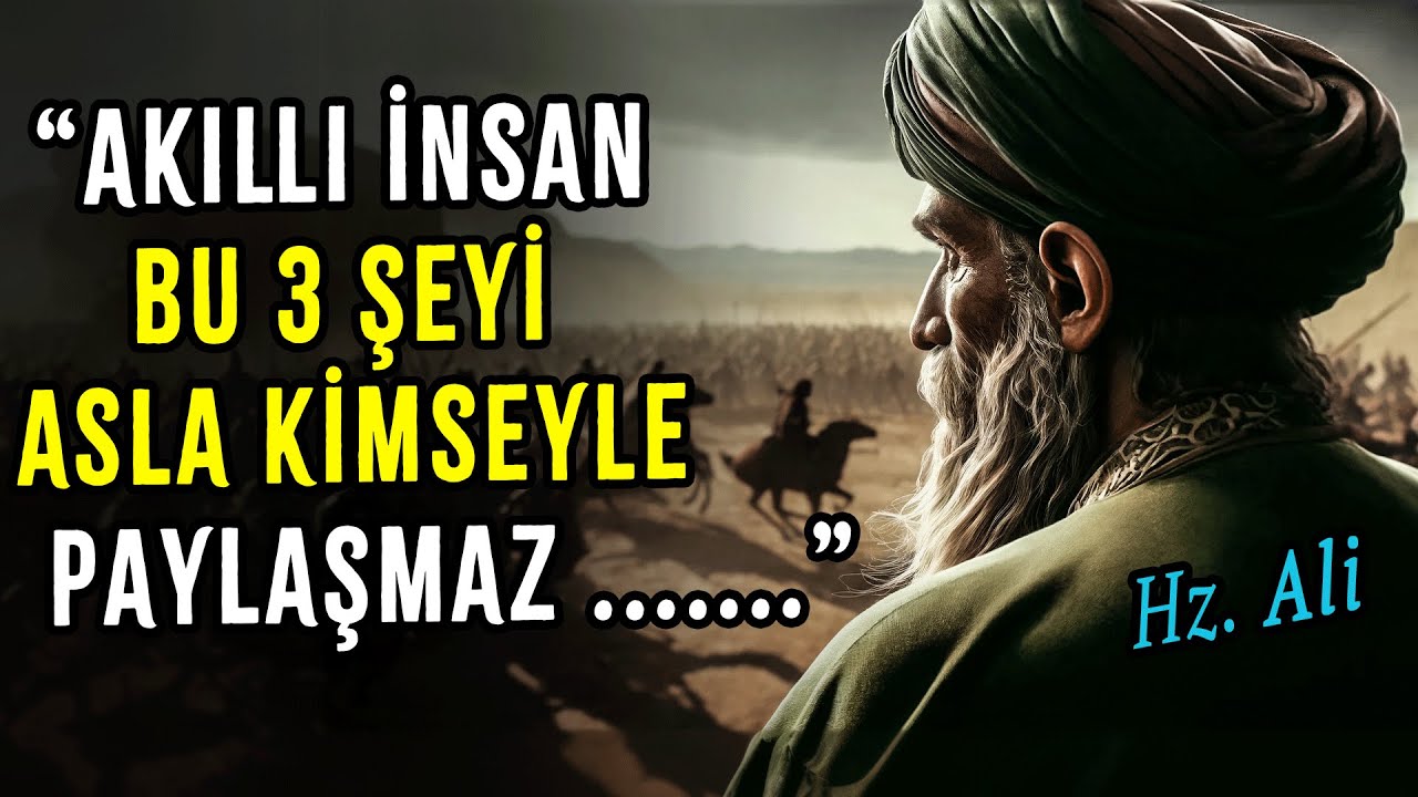 Hz. Ali'nin Ufkunuzu Açacak İnanılmaz Tavsiyeleri Akıl Dolu Hayat Değiştiren Sözleri