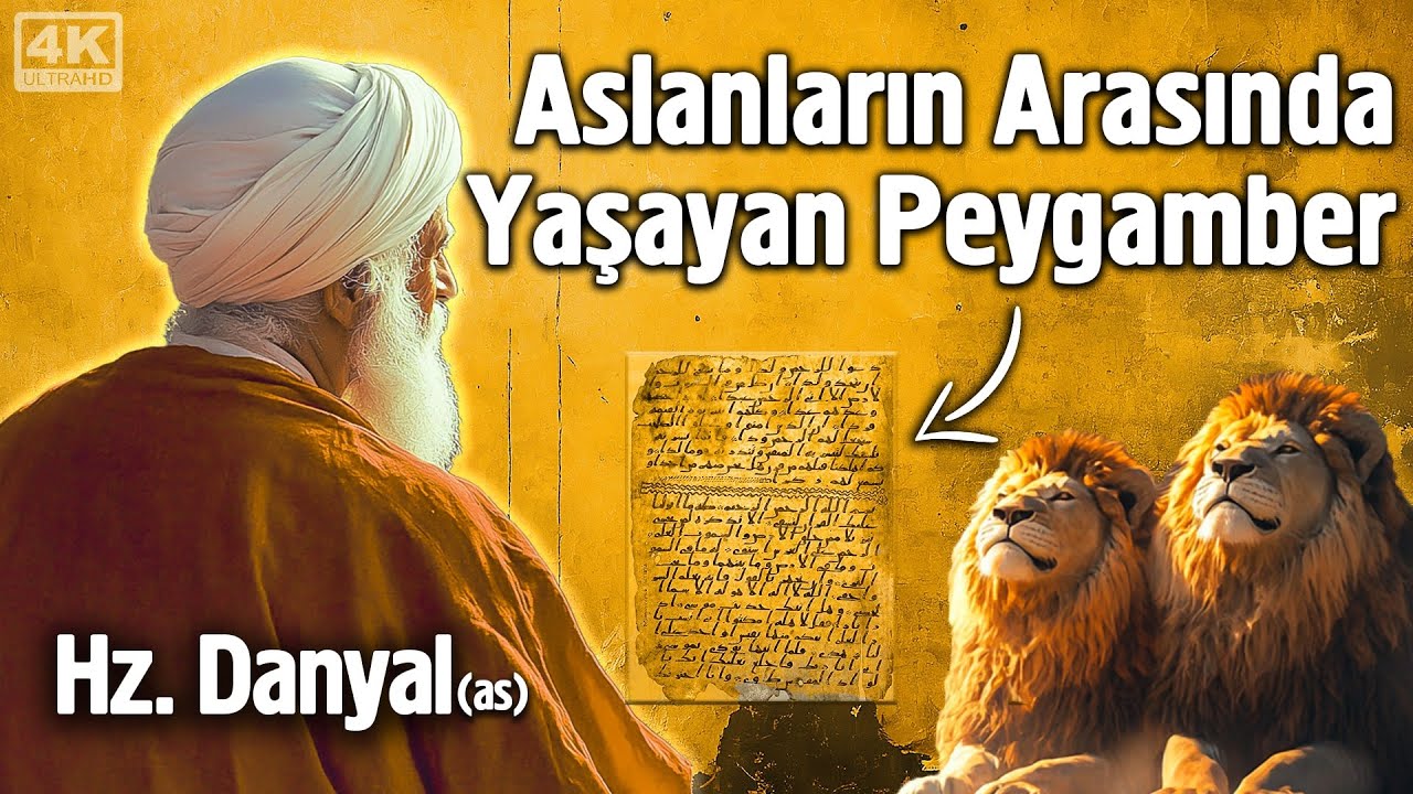 Hz. Danyal (as) Peygamber'in İbretlik Hayatı - Peygamber Hayatları