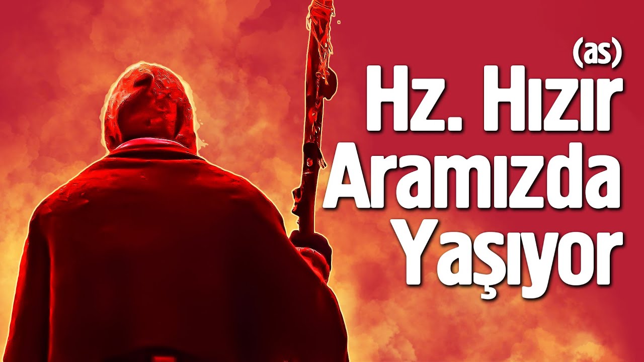 Hz. Hızır (as) Aramızda Yaşıyor! - Hz. Hızır'ın (as) İnanılmaz Hayat Hikayesi