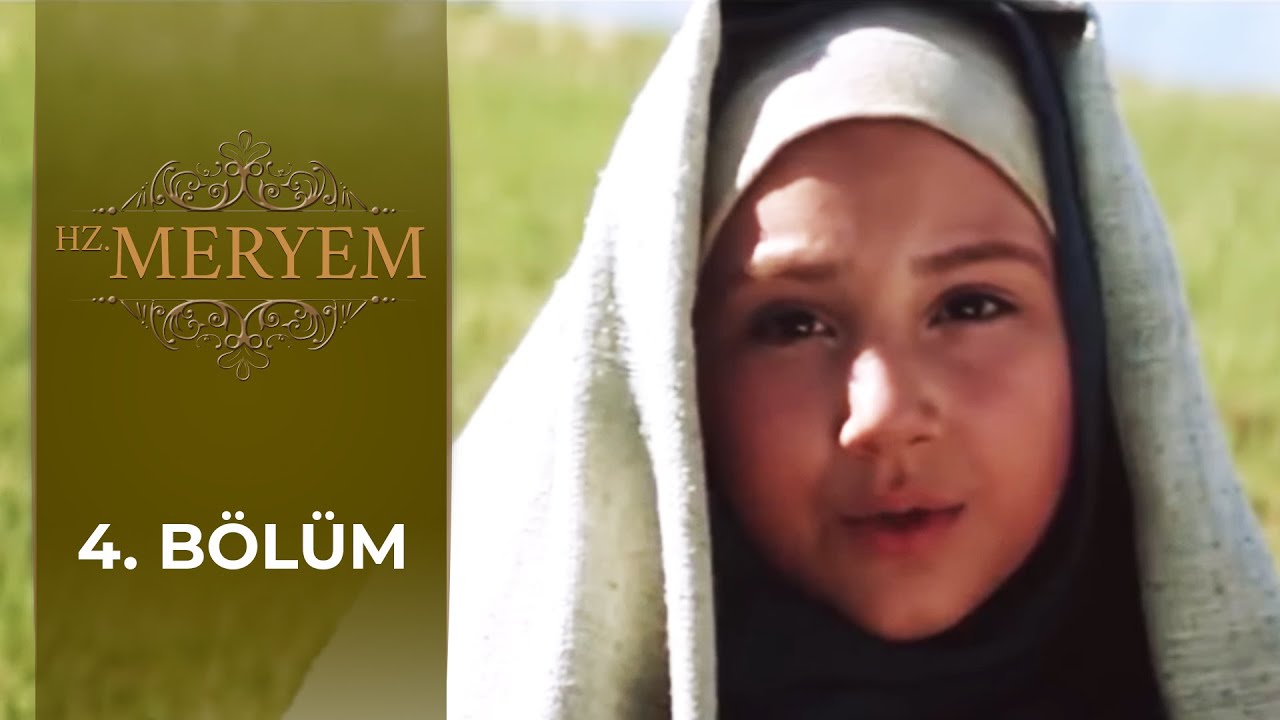 Hz. Meryem 4. Bölüm