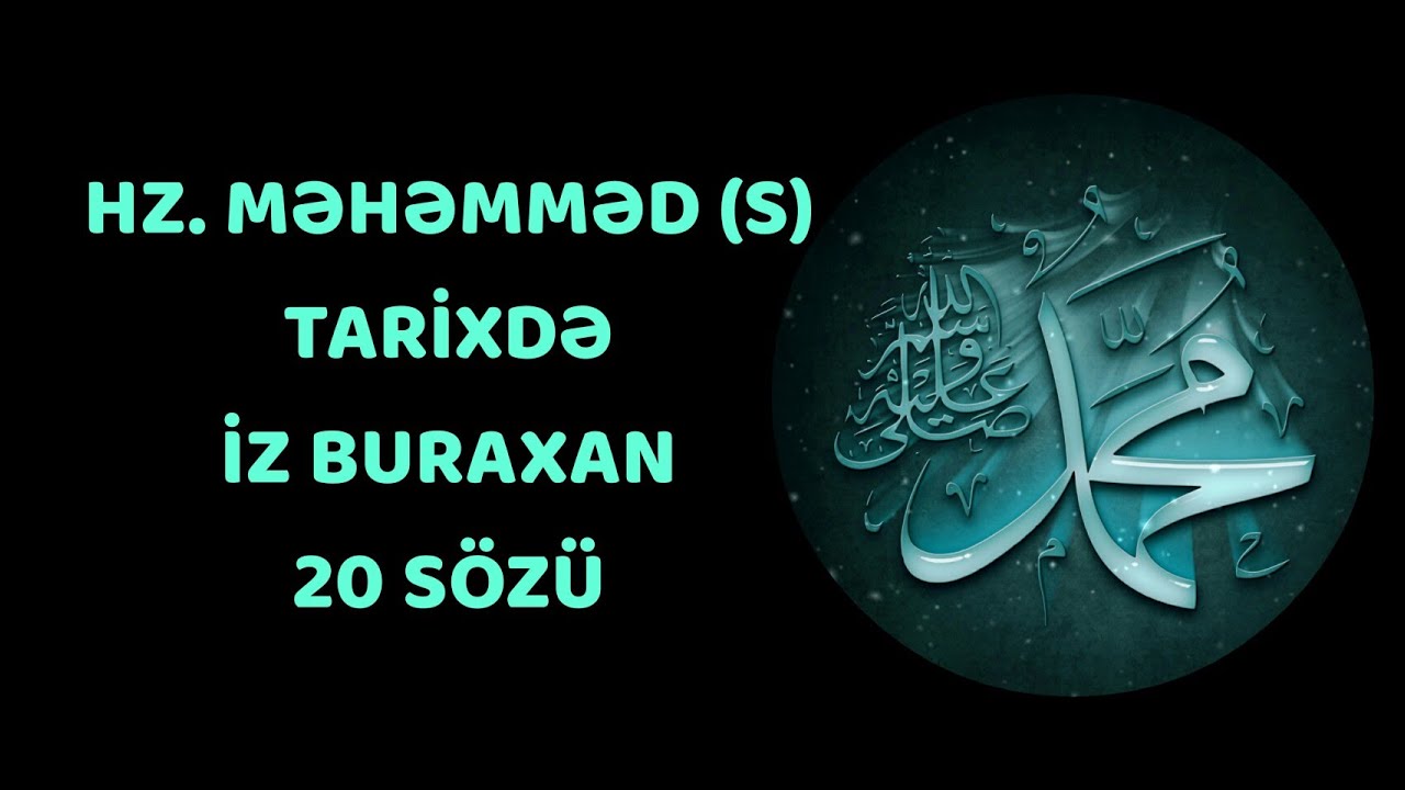 HZ. MƏHƏMMƏD (S) - TARİXDƏ İZ BURAXAN  20 SÖZÜ [HD]