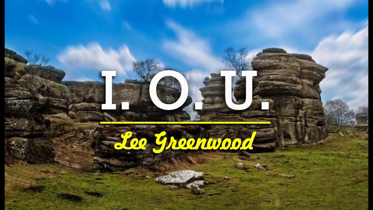 I  O  U - Lee Greenwood (KARAOKE VERSION)
