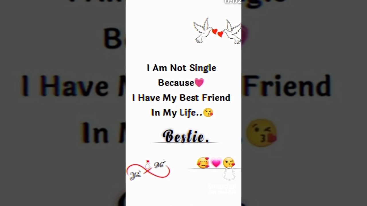 I am not single Because 💕💕💕 #love #song #besties