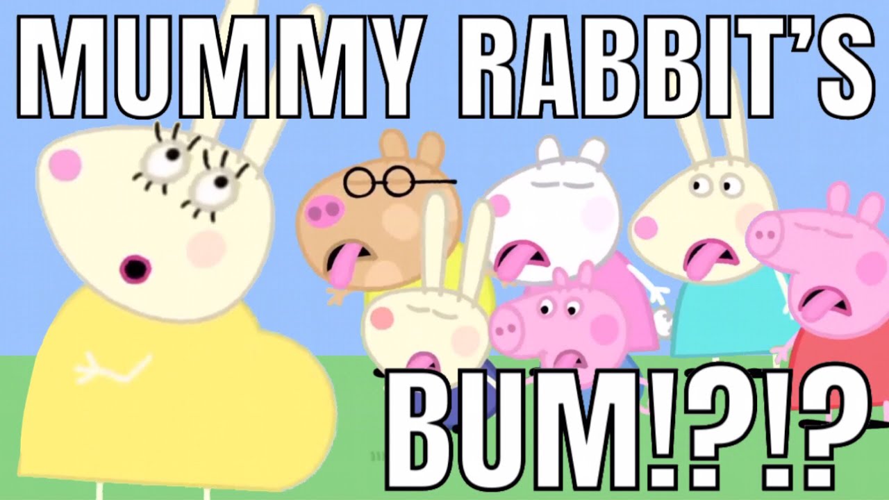 i edited peppa pig for mother’s day [part 15 ft. mummy rabbit’s bum] 🐰😜💞