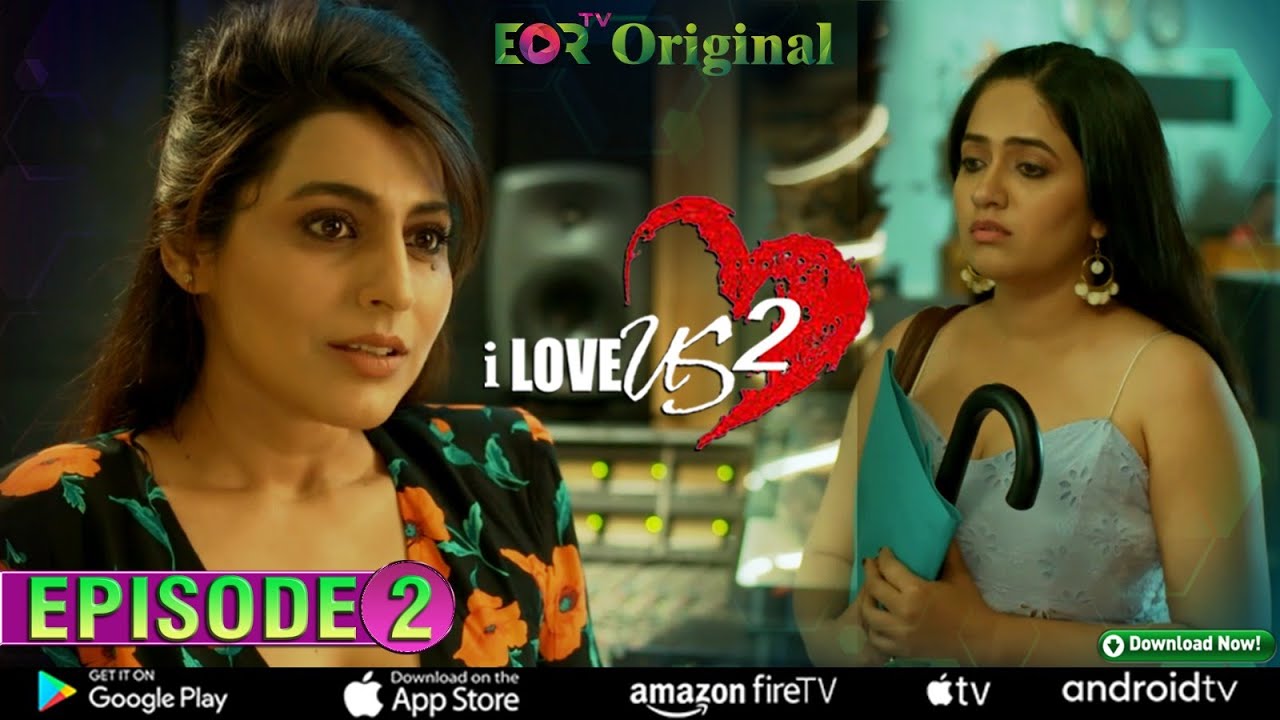 I Love Us 02- Web Series | Episode 2 | Watch Most Popular Hindi Web Series 2023 | EORTV Original