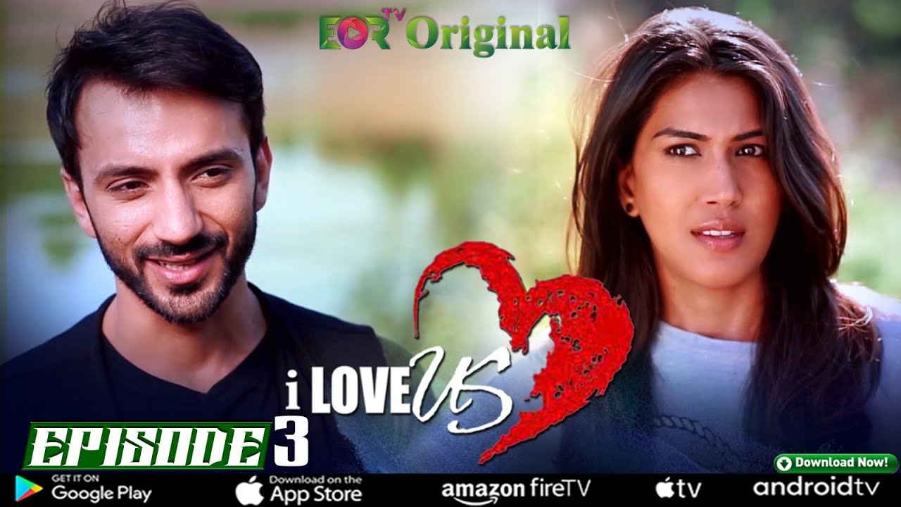 I love us Web Series - Episode 3 | Indian Web Series | Romantic web series | EORTV