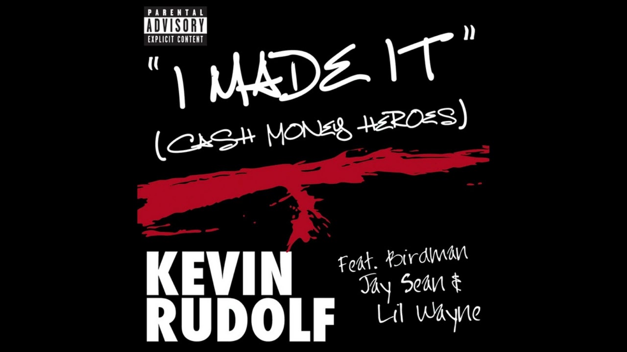I Made It (Cash Money Hereos) - Kevin Rudolf Ft. Birdman,Jay Sean & Lil Wayne : High Pitched/Sped up