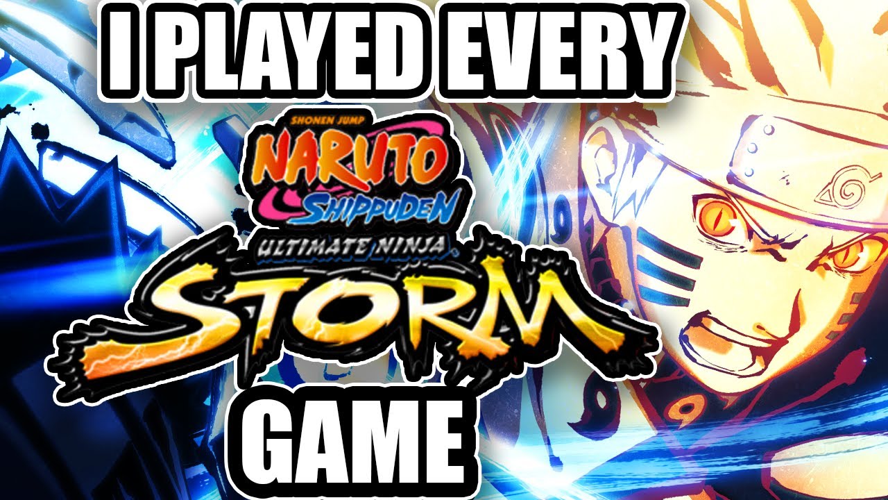 I Played EVERY Naruto: Ultimate Ninja STORM Game In 2022