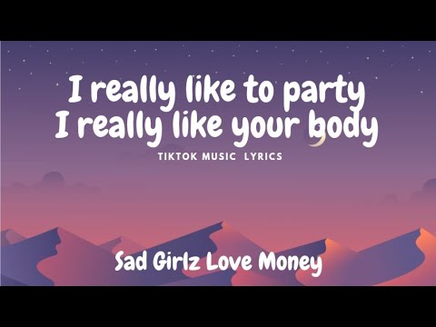 I really like to party, I really like your body - lyrics