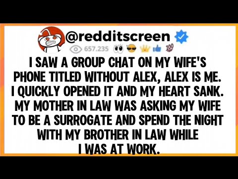 I saw a group chat on my wife's phone titled without Alex, Alex is me. I quickly opened it and my...