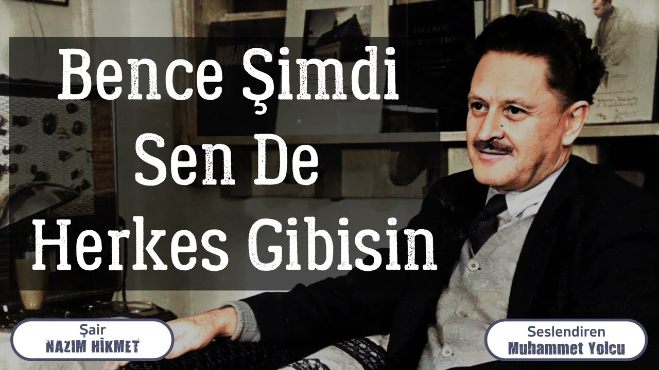 I think you are just like everyone else | Nazım Hikmet (Poetry Concert)