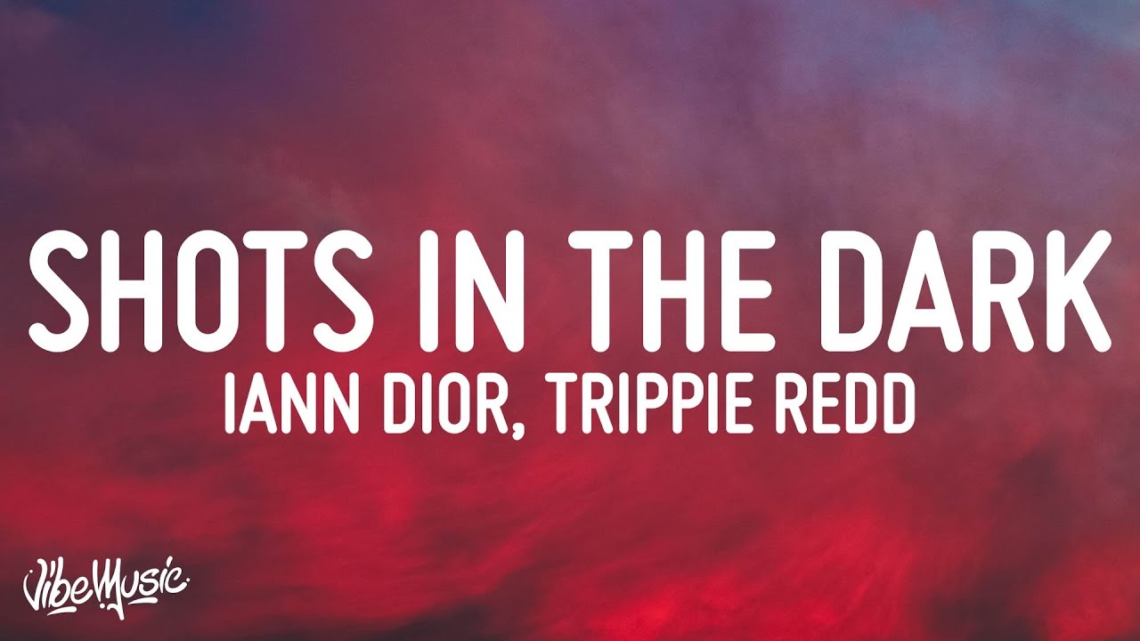 iann dior & Trippie Redd - shots in the dark (Lyrics)