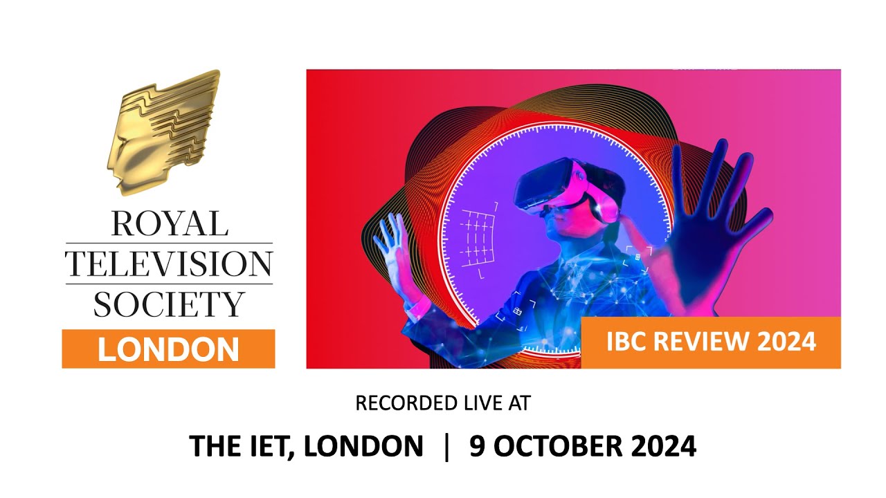 IBC Review 2024 | RTS London and the IET