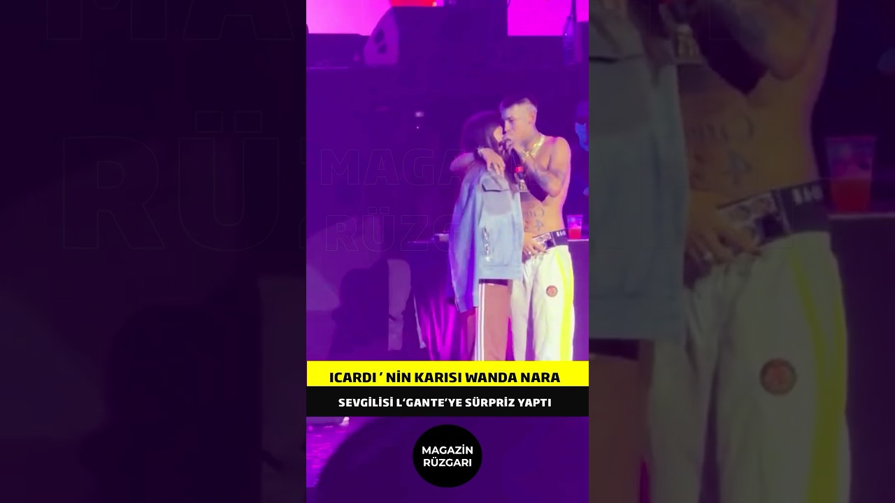 Icardi'nin Karısı Wanda Nara Sevgilisi L'Gante 'ye Sahnede Sürpriz Yaptı