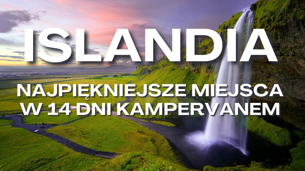 ICELAND 14 days around the island by camper, what to see and eat, best campsites