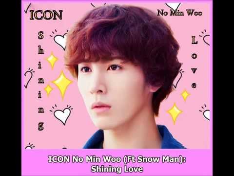 [ICON] No Min Woo (Ft  Snow Man)-Shining Love/HUNSUB
