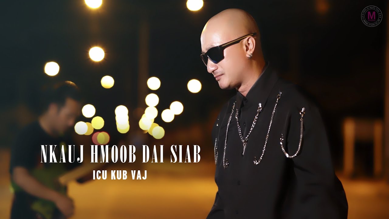 ICU Kub Vaj “Nkauj Hmoob Dai Siab” Cover Original by Pob Tsuas Vaj