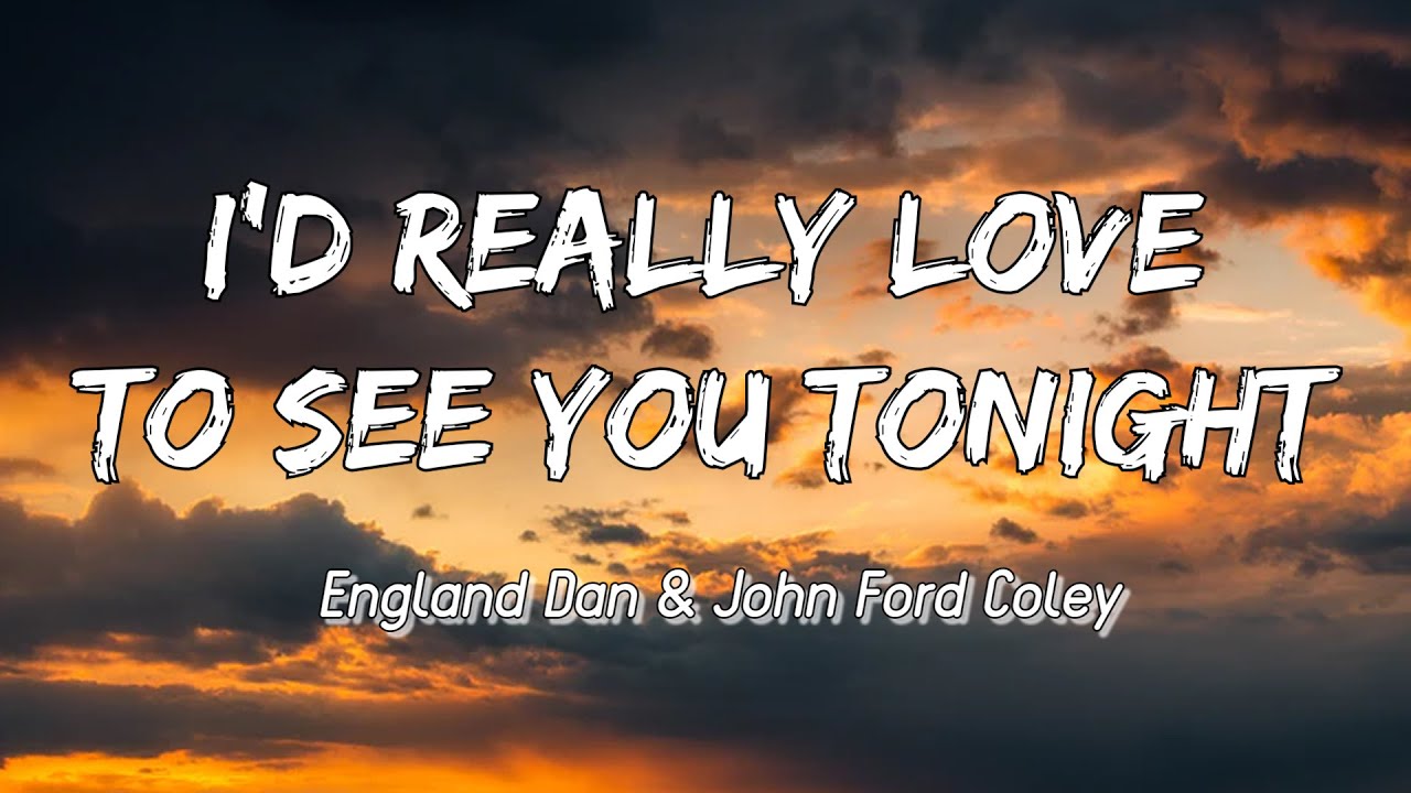 I'd Really Love To See You Tonight - England Dan & John Ford Coley [Lyrics + Vietsub]