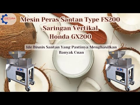 Ide Bisnis Menggunakan Mesin Fortuna || Mesin Peras Santan FS200 || Mesin Fortuna || Usaha Santan