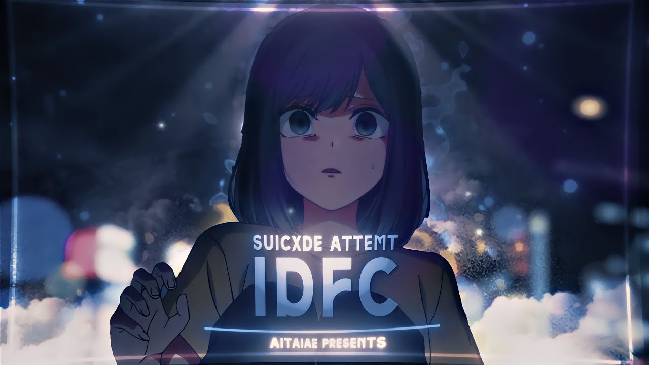 IDFC - Akane Kurokawa - Sad Edit  | AMV/EDIT | QUICK!