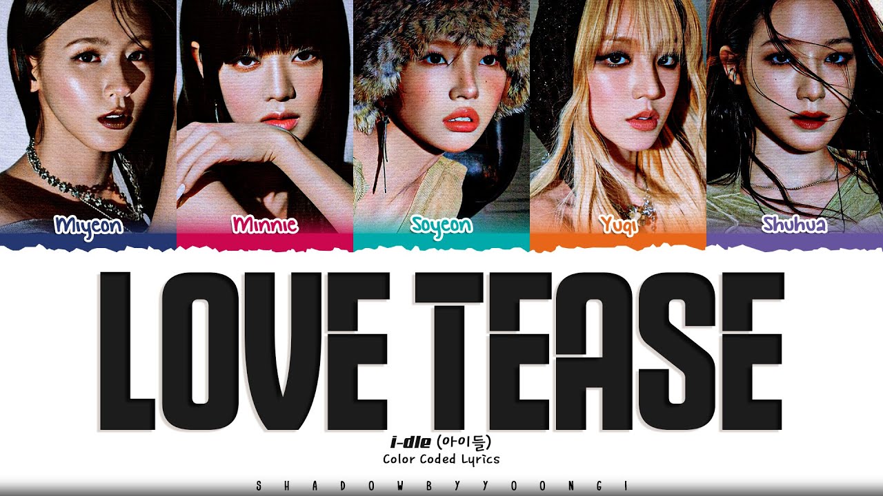 i-dle 'Love Tease' Lyrics (아이들 Love Tease 가사) [Color Coded_Eng] | ShadowByYoongi