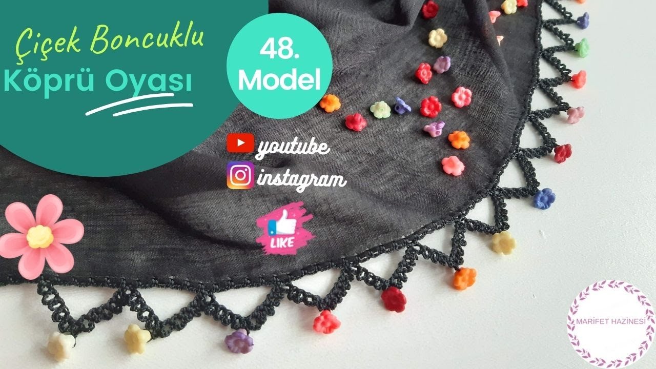 Çiçek Boncuklu Köprü Oyası | 48. Model