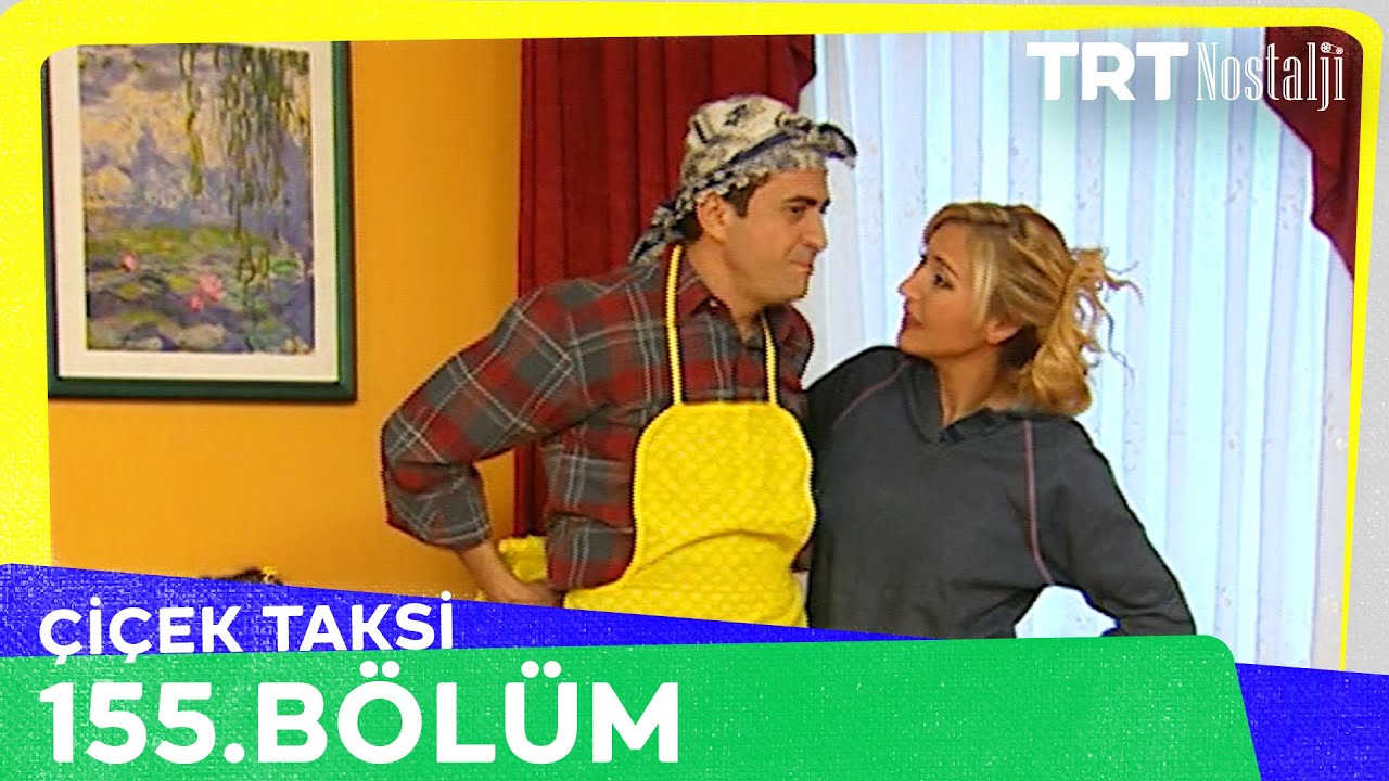 Çiçek Taksi 155. Bölüm @NostaljiTRT