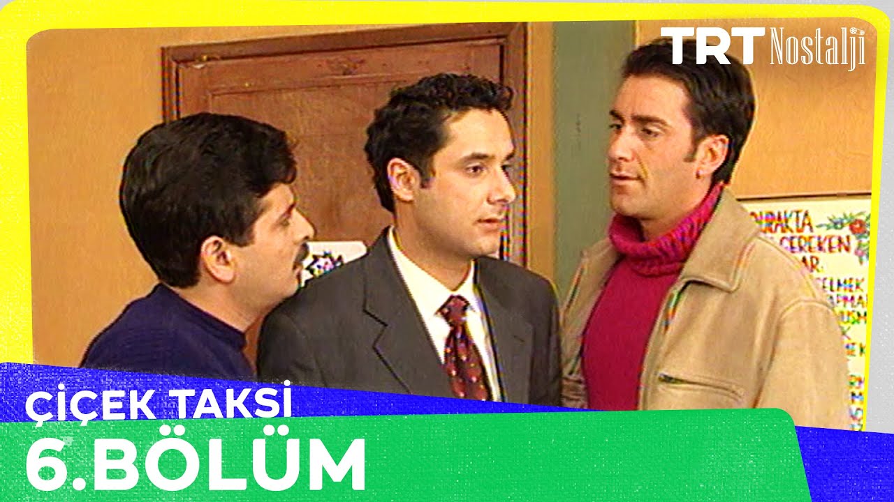 Çiçek Taksi 6. Bölüm @NostaljiTRT