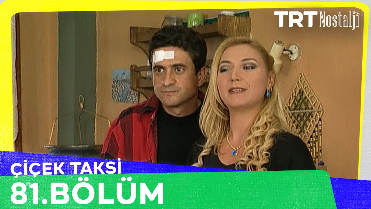 Çiçek Taksi 81. Bölüm @NostaljiTRT