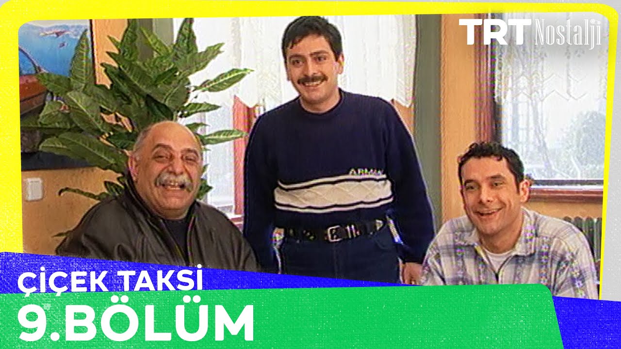 Çiçek Taksi 9. Bölüm @NostaljiTRT