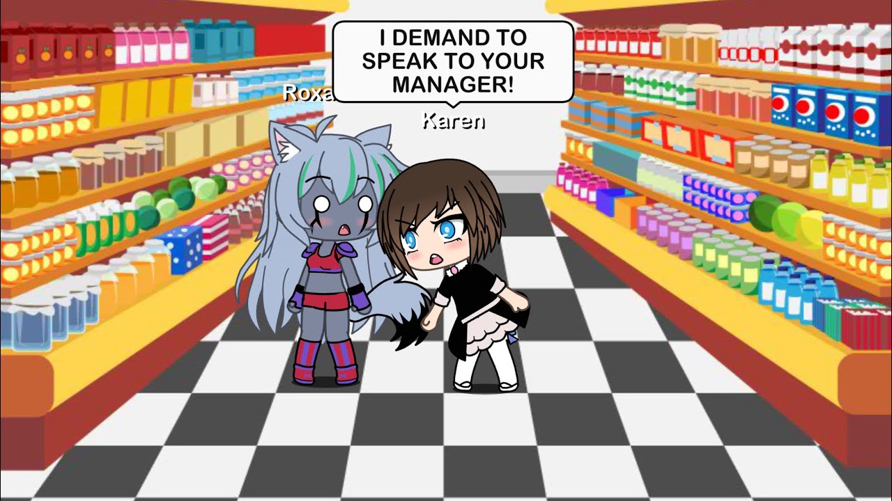 If Roxanne Wolf met a KAREN…#gachalife