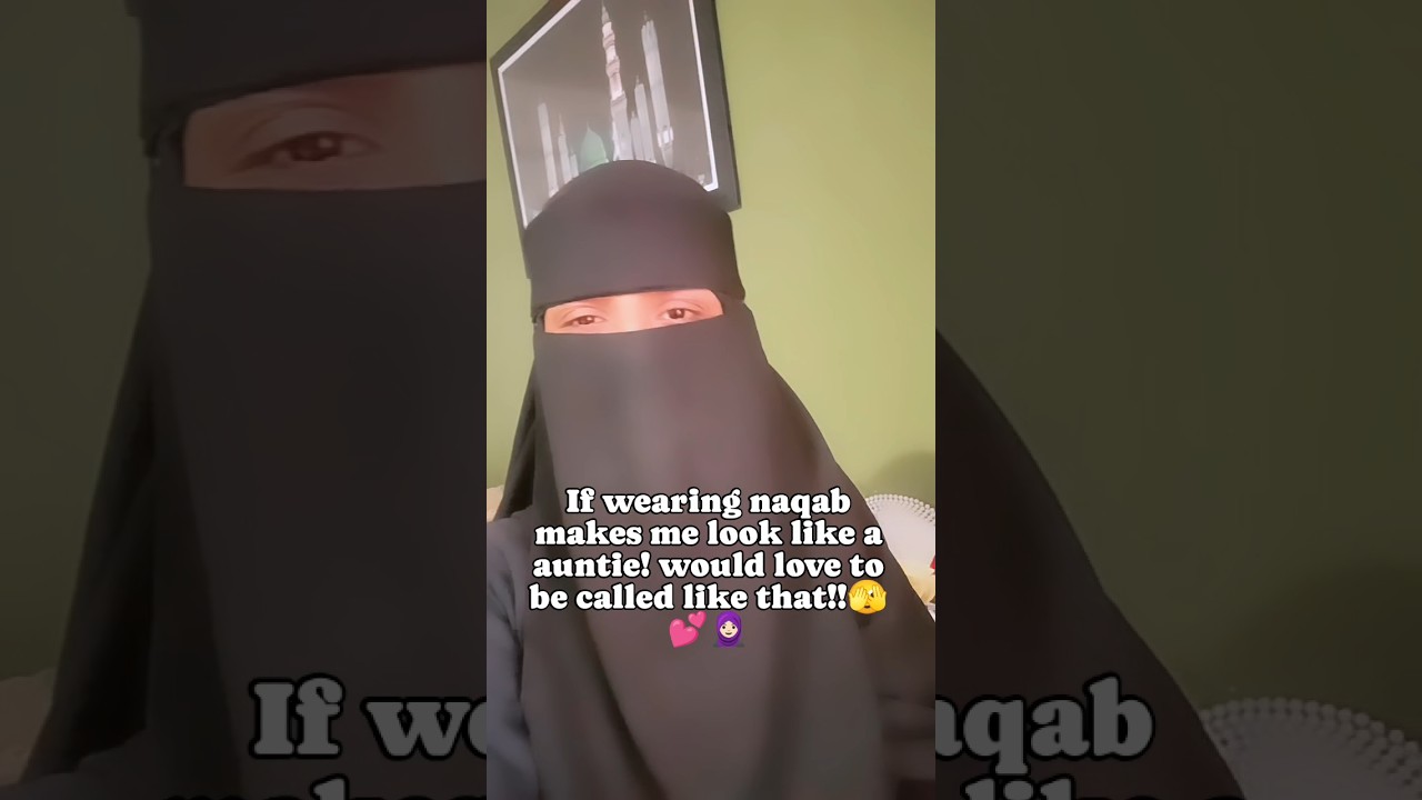 If wearing naqab makes me look like a aunty 💫🧕🏻