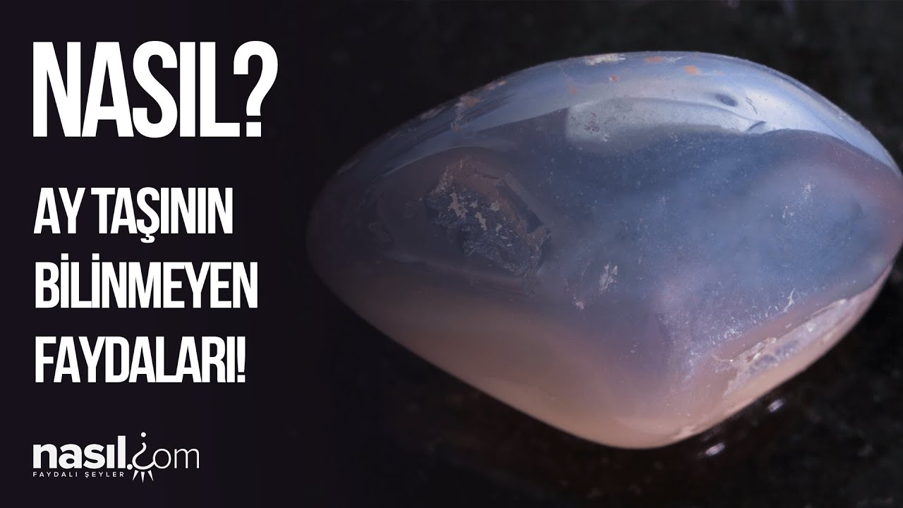 Şifalı Taşlar Serisi; AY TAŞI/ Faydası nedir? Nasıl Kullanılır? Neden kullanıl malıdır?Kim kullanır?