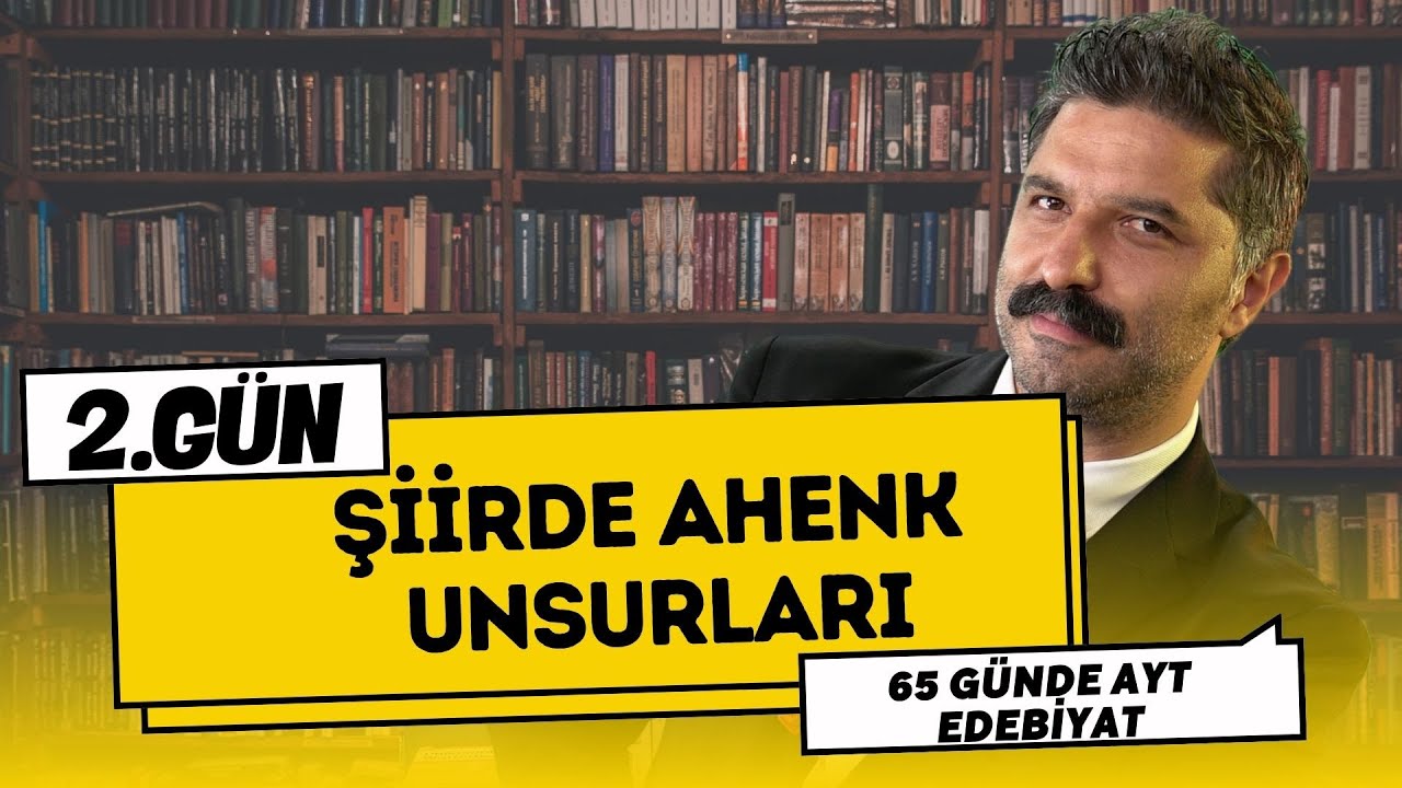 Şiirde Ahenk Unsurları | 2.GÜN | 65 Günde AYT Edebiyat Kampı