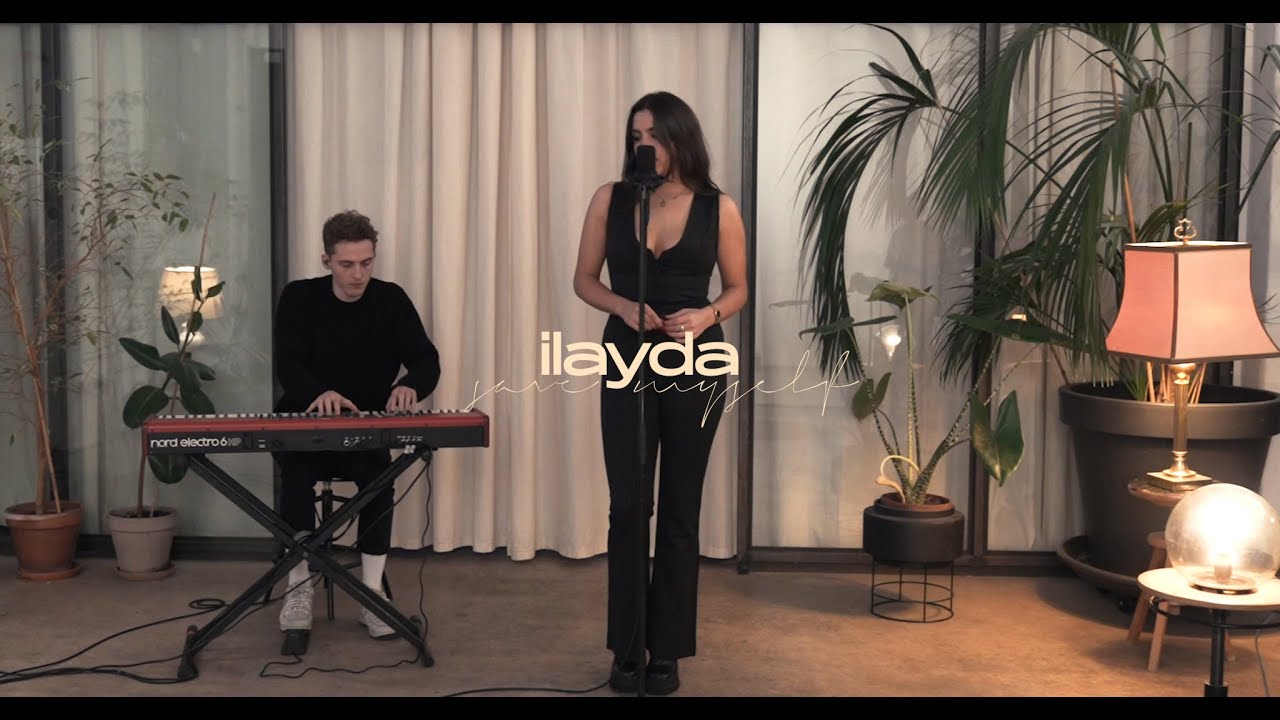 ilayda – save myself (livesession)