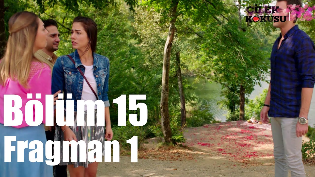 Çilek Kokusu 15. Bölüm Fragman