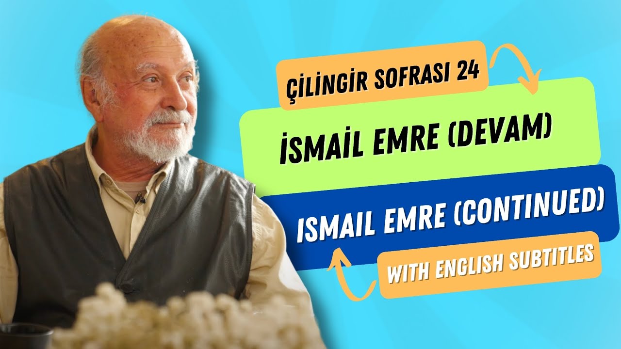 Çilingir Sofrası 24 / İsmail Emre (devam) (with english subtitles)