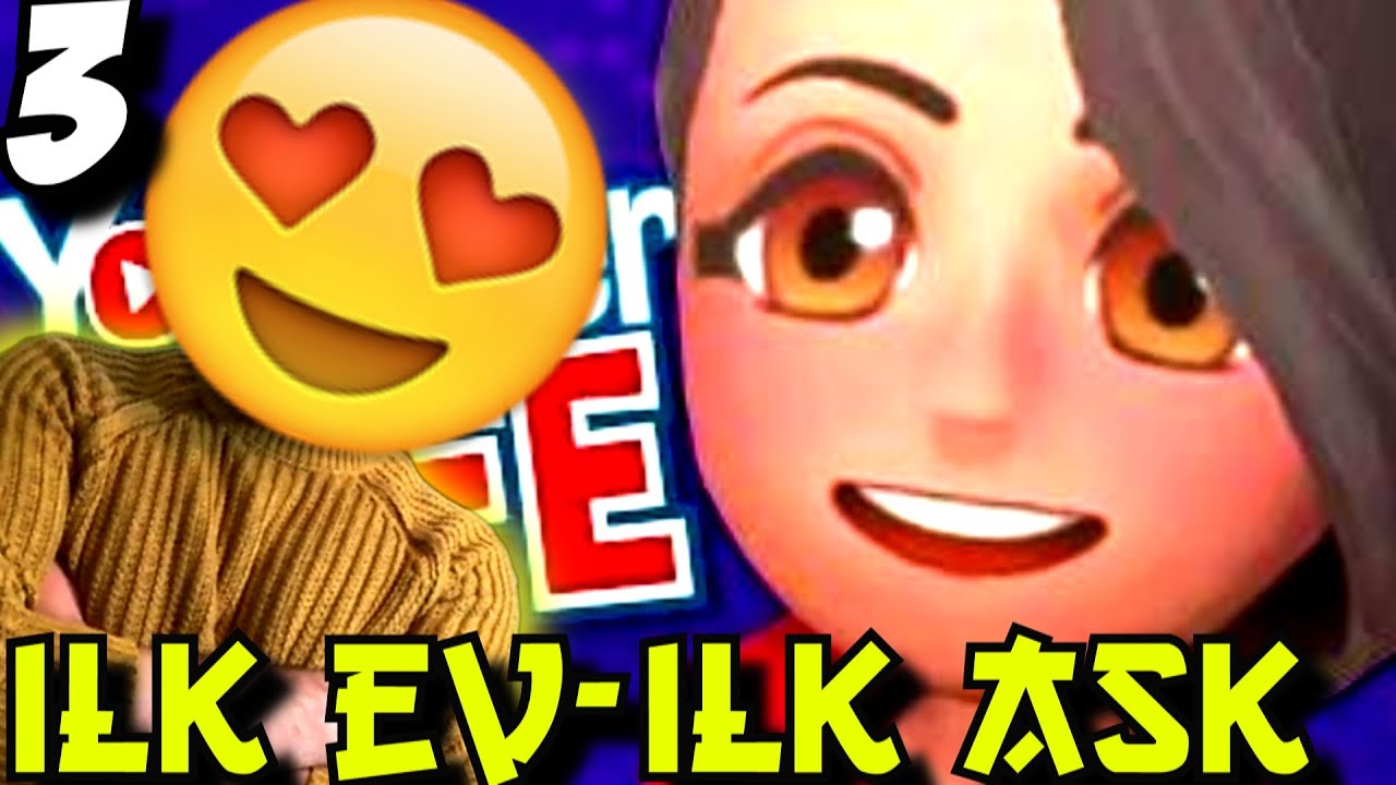 ILK ÖPÜCÜK | Yeni ilk Kendi EVIM | Youtubers Life Türkçe | 3.Bölüm