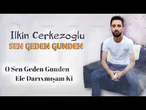 Ilkin Cerkezoglu - Sen Geden Gunden 2020 [AZERİ Music Official]