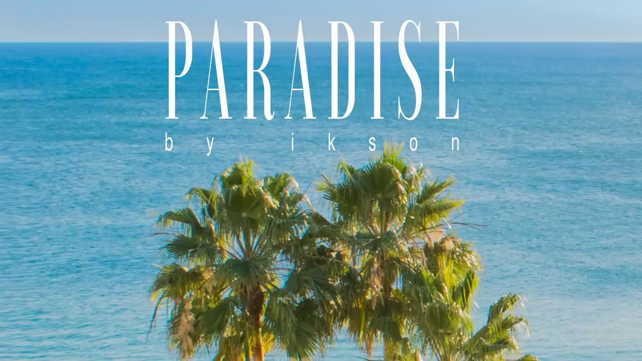 Ilkson - Paradise  (Official )