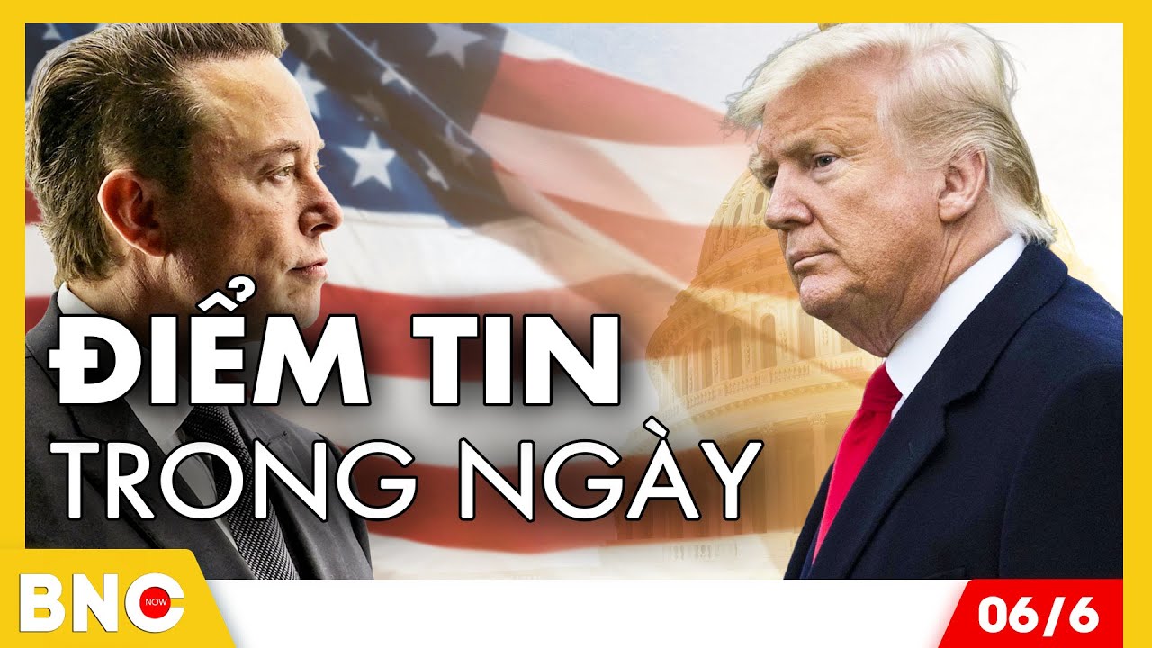 Điểm tin trong ngày: Trump-Musk đại chiến, Thái-Cam sục sôi, Đức-NATO sẵn sàng đánh Nga!