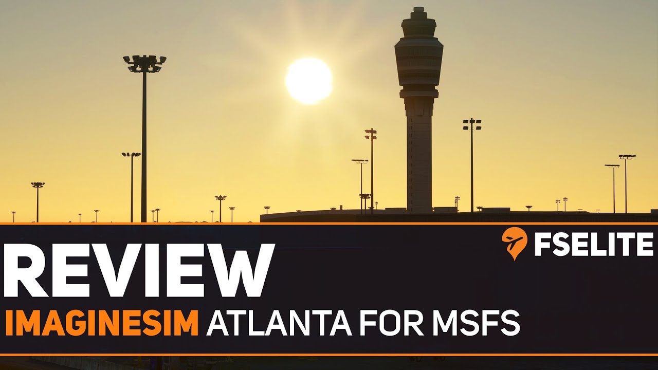 Imaginesim Atlanta for Microsoft Flight Simulator: The FSElite Review